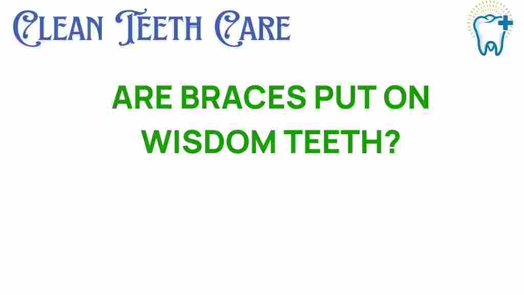 braces-wisdom-teeth