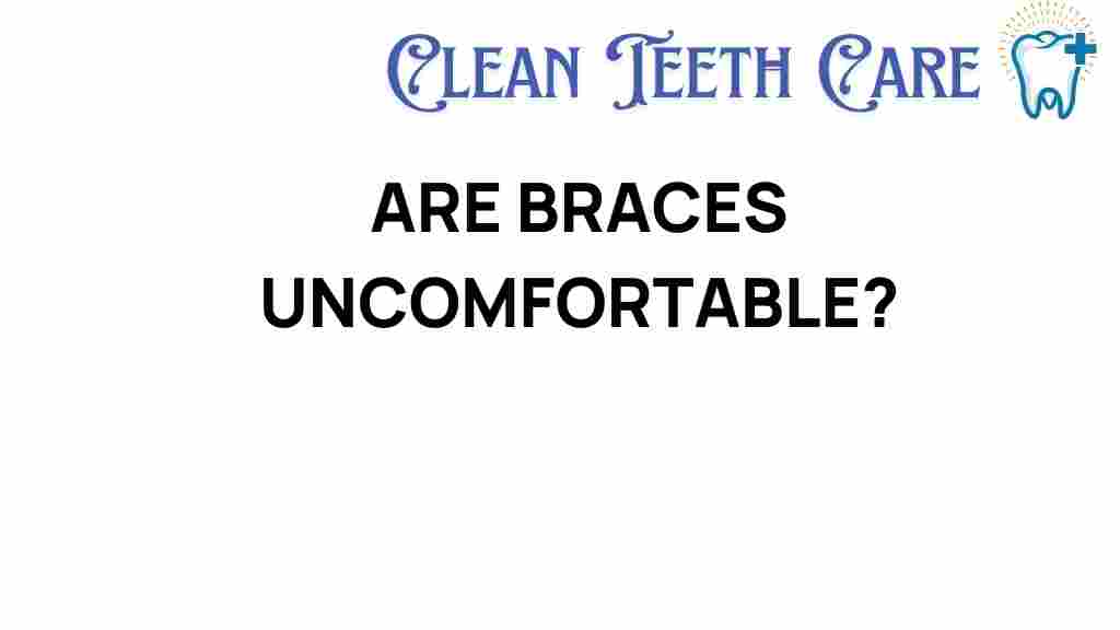 braces-uncomfortable-truth