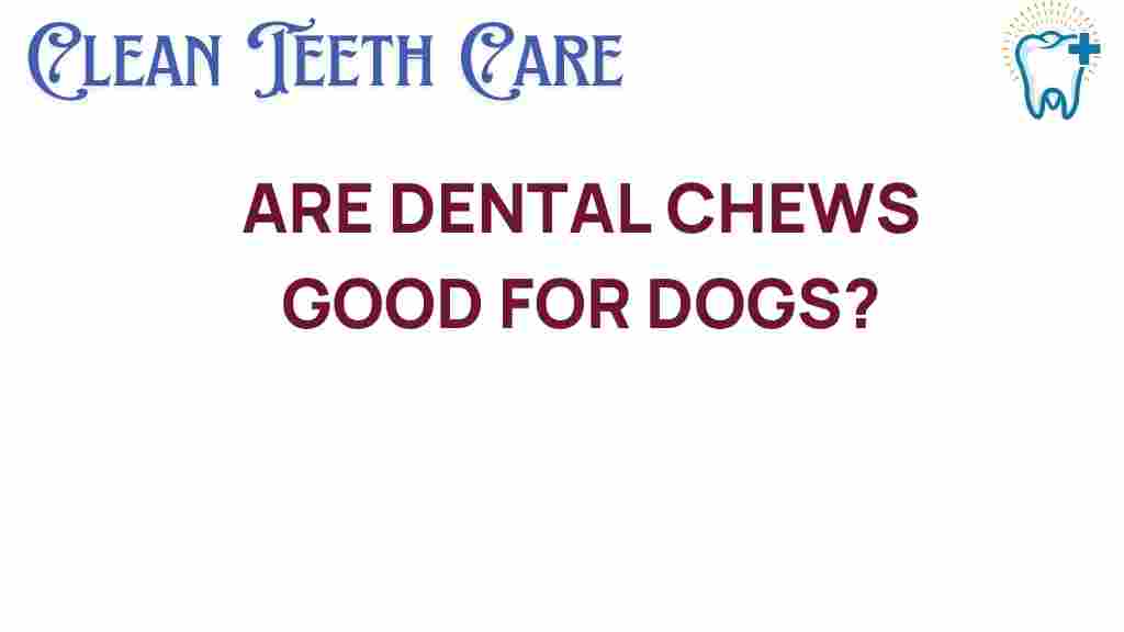 dental-chews-benefits-for-dogs