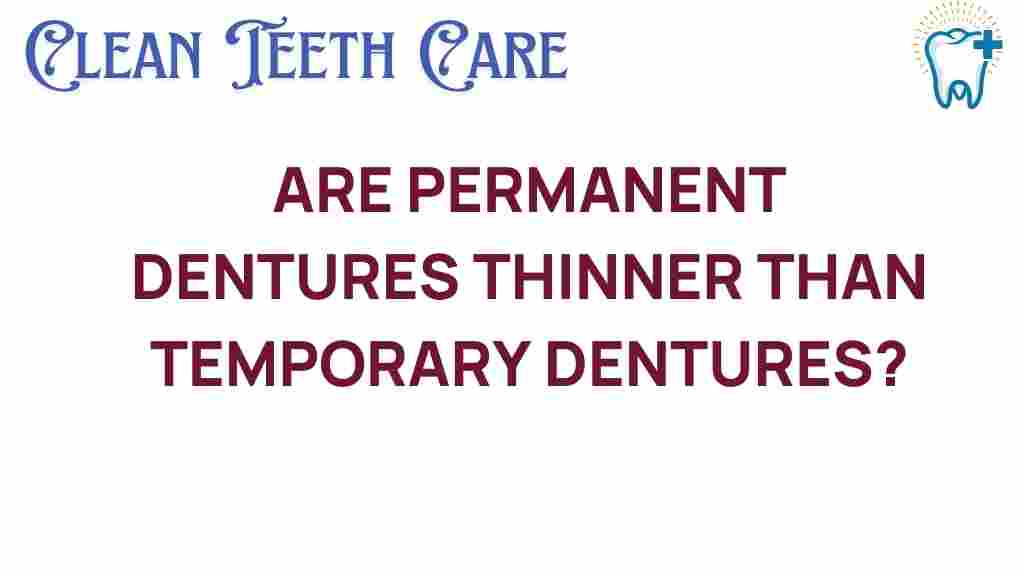 permanent-dentures-thinner-than-temporary
