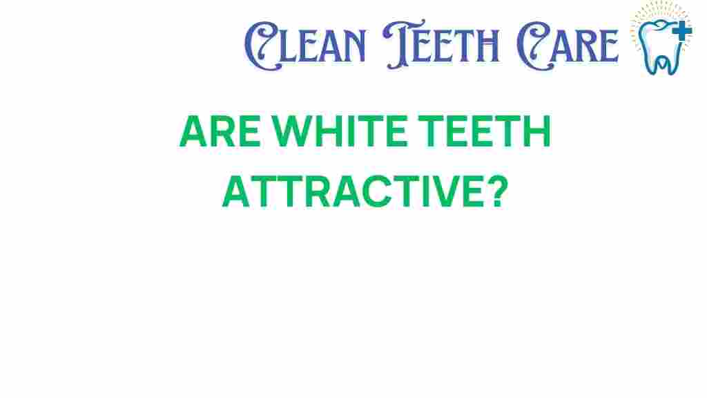 white-teeth-attractiveness