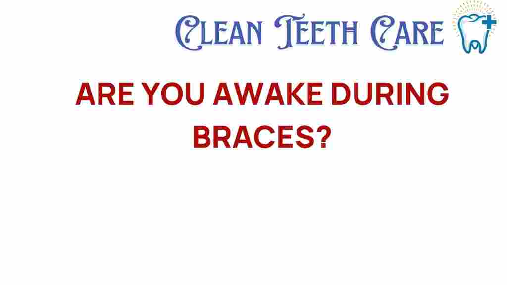 braces-treatment-awake