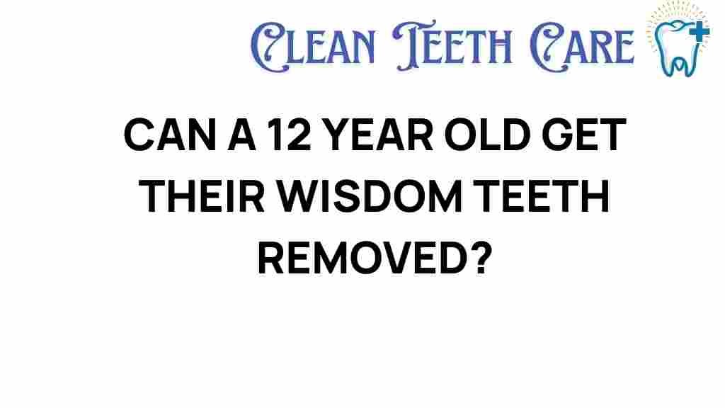 wisdom-teeth-removal-12-year-old