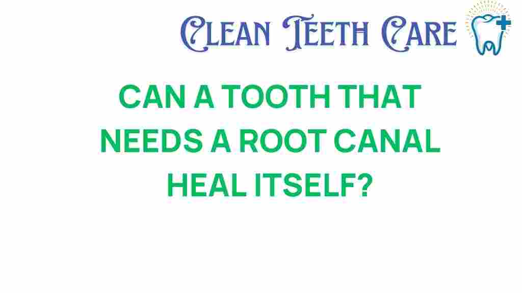 root-canal-tooth-heal-itself