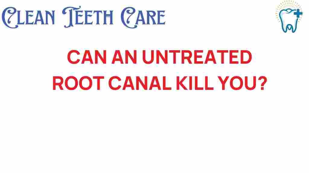 can-untreated-root-canal-kill-you