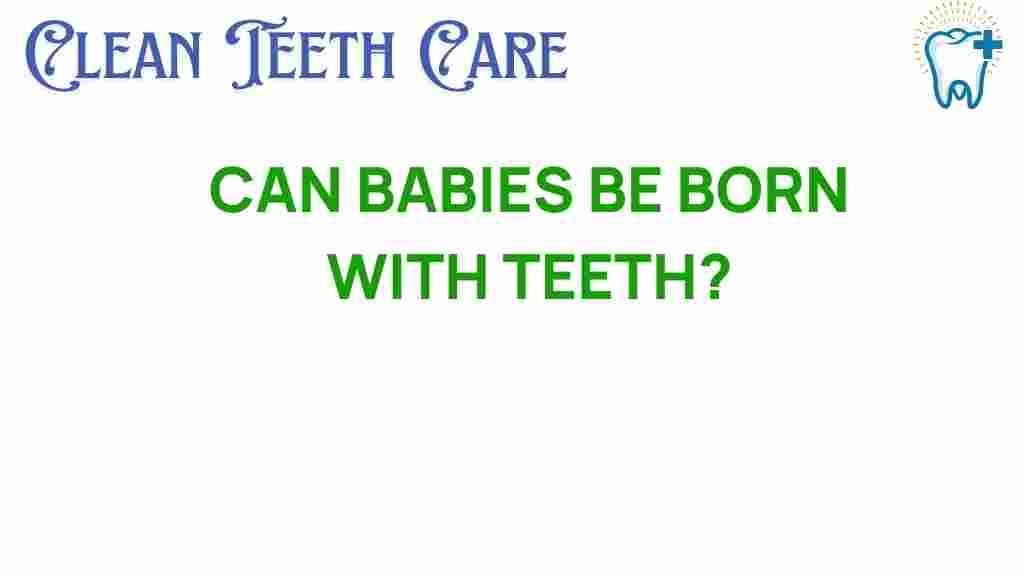 can-babies-born-with-teeth