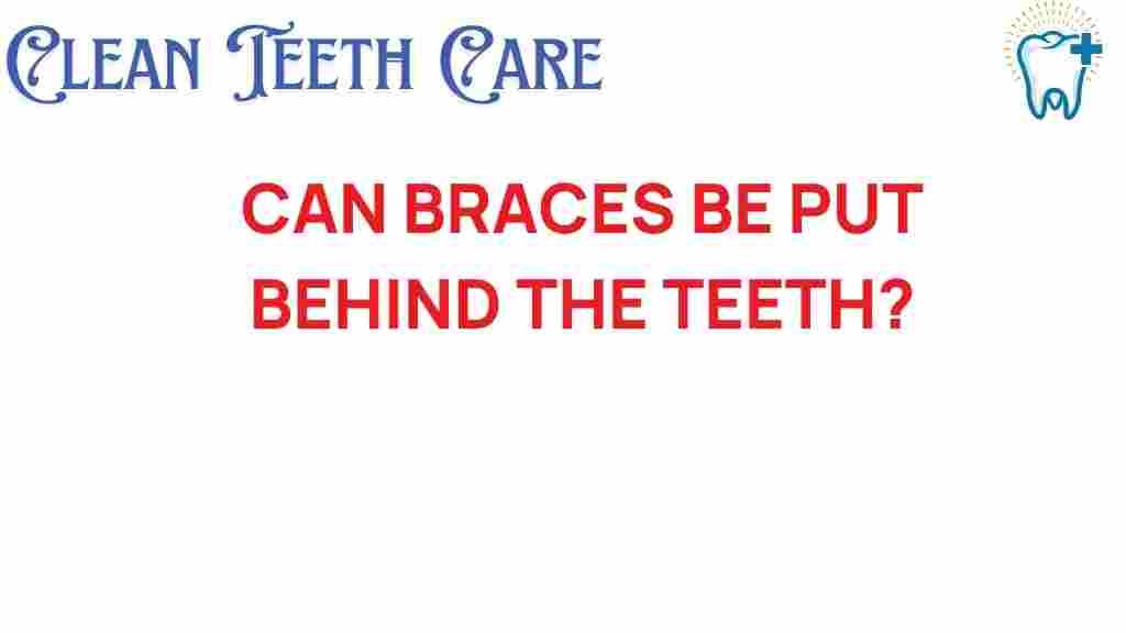 hidden-braces-behind-teeth