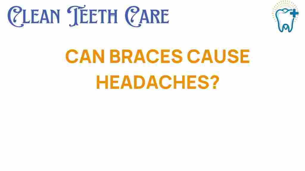 braces-cause-headaches