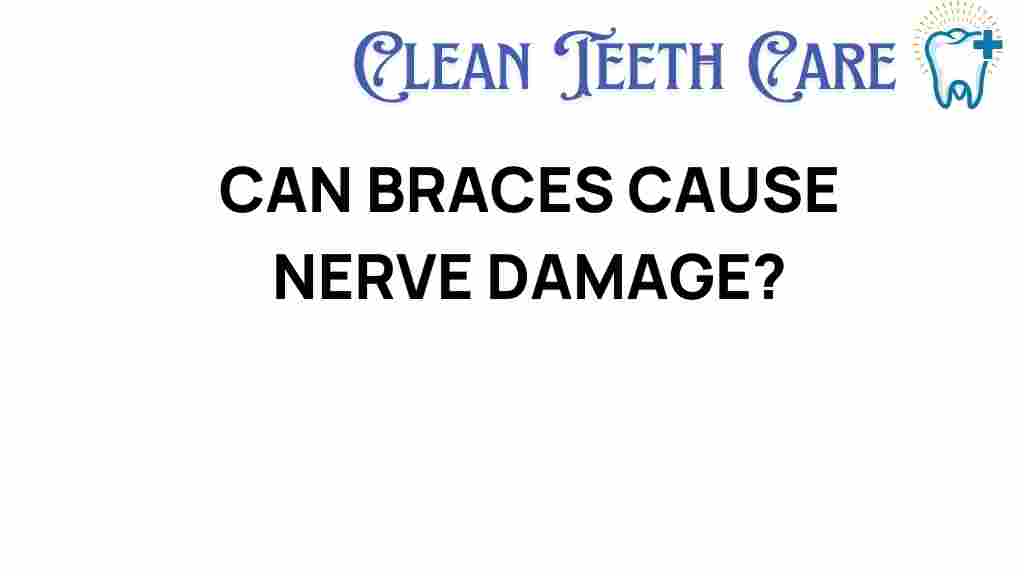 braces-nerve-damage