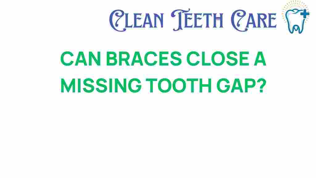 can-braces-close-missing-tooth-gap
