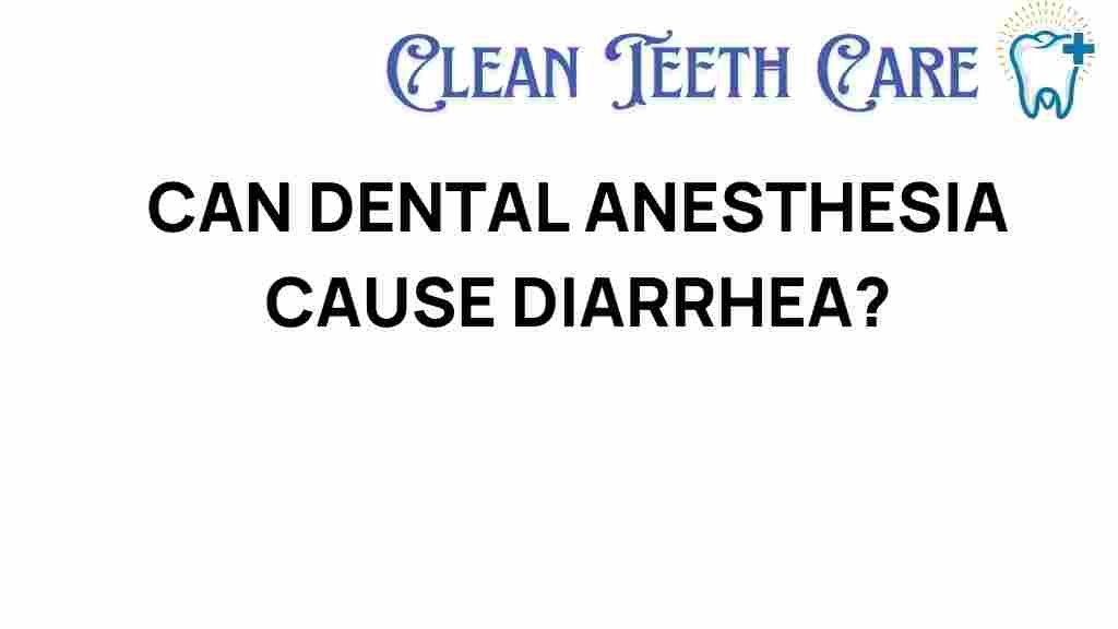 dental-anesthesia-diarrhea