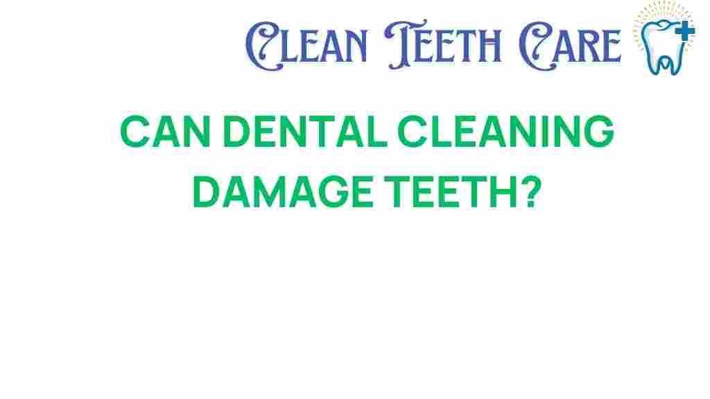 dental-cleaning-teeth-damage