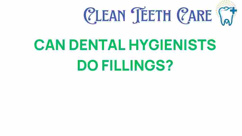 can-dental-hygienists-perform-fillings