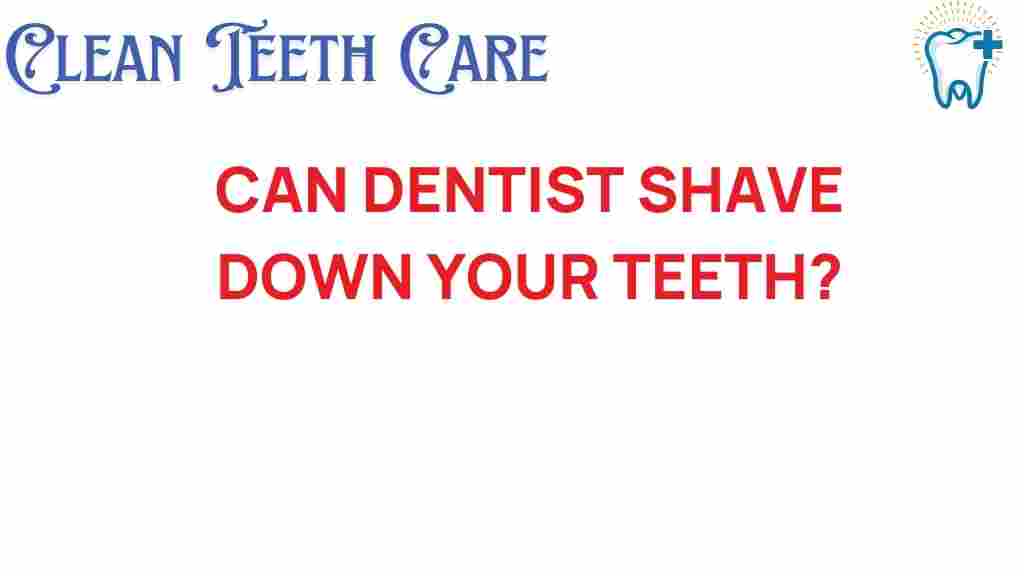dentist-shave-down-teeth