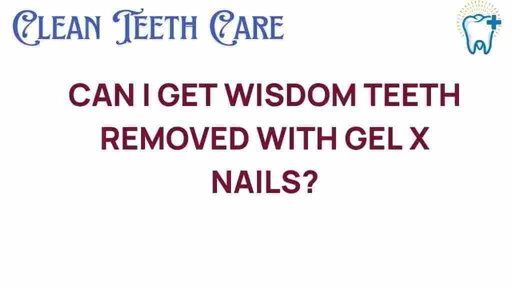 wisdom-teeth-gel-x-nails