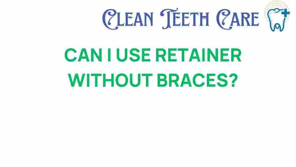 retainer-without-braces