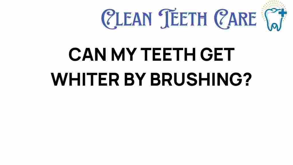 can-brushing-whiten-your-teeth