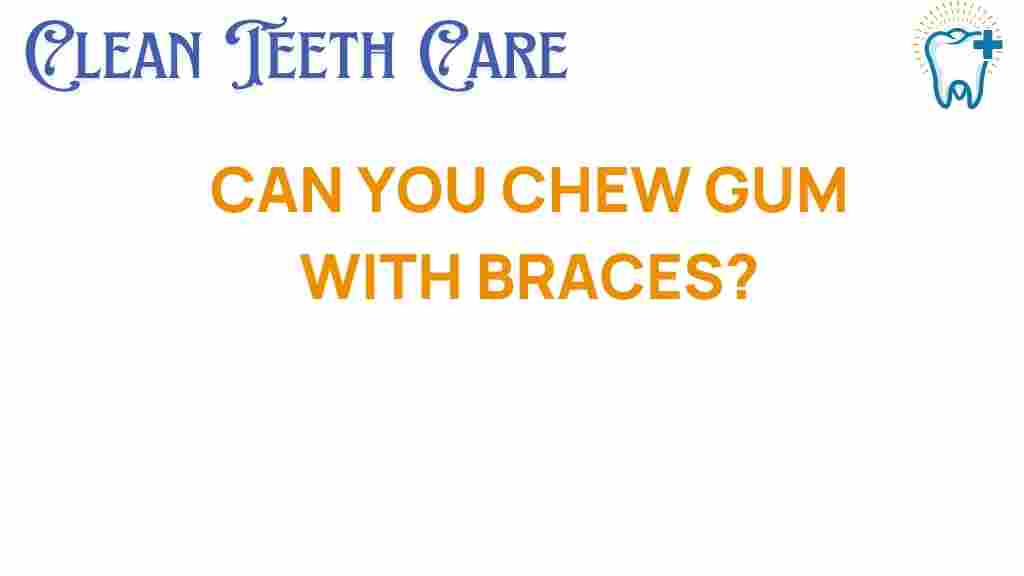 chewing-gum-with-braces