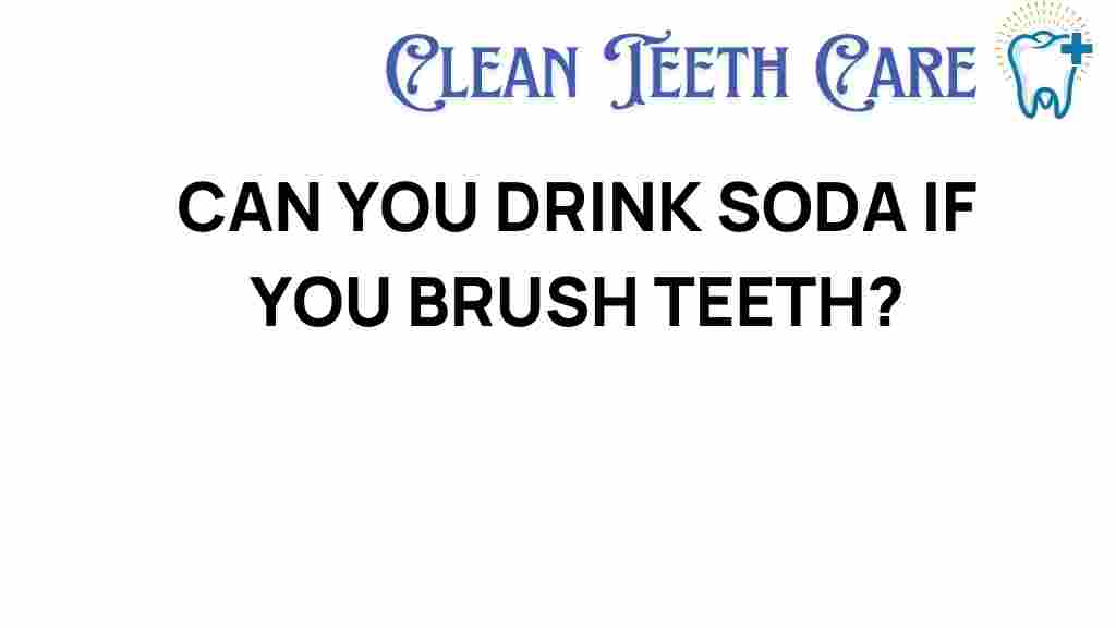 drink-soda-after-brushing-teeth