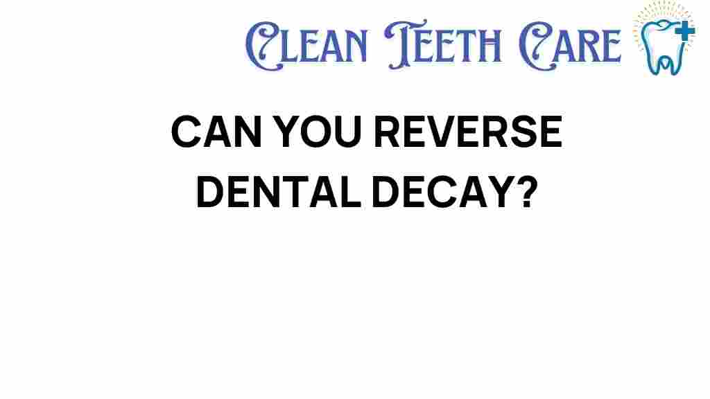 dental-decay-reversal