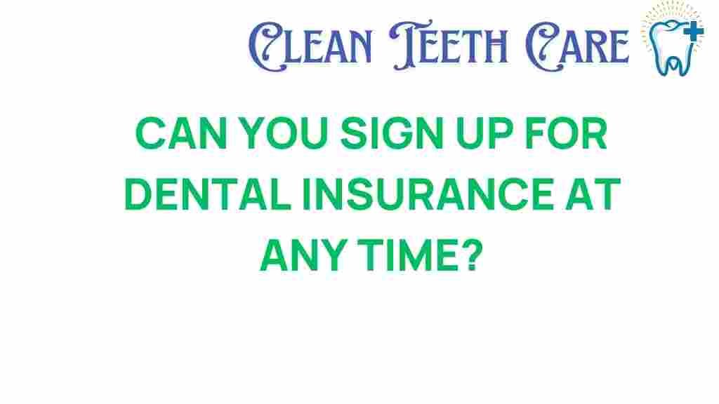 dental-insurance-sign-up-anytime