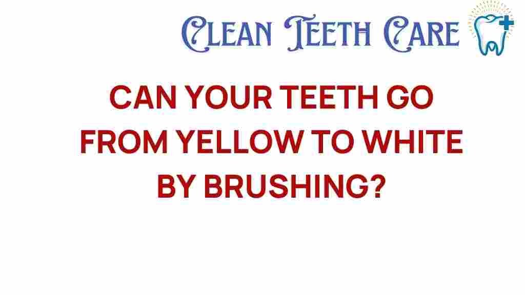 can-teeth-yellow-to-white-brushing