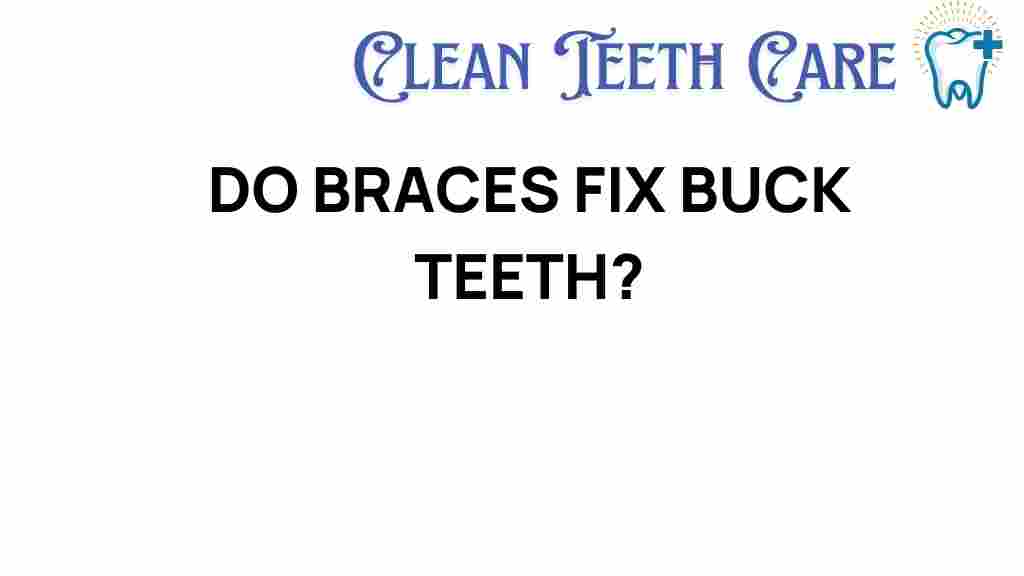 do-braces-fix-buck-teeth