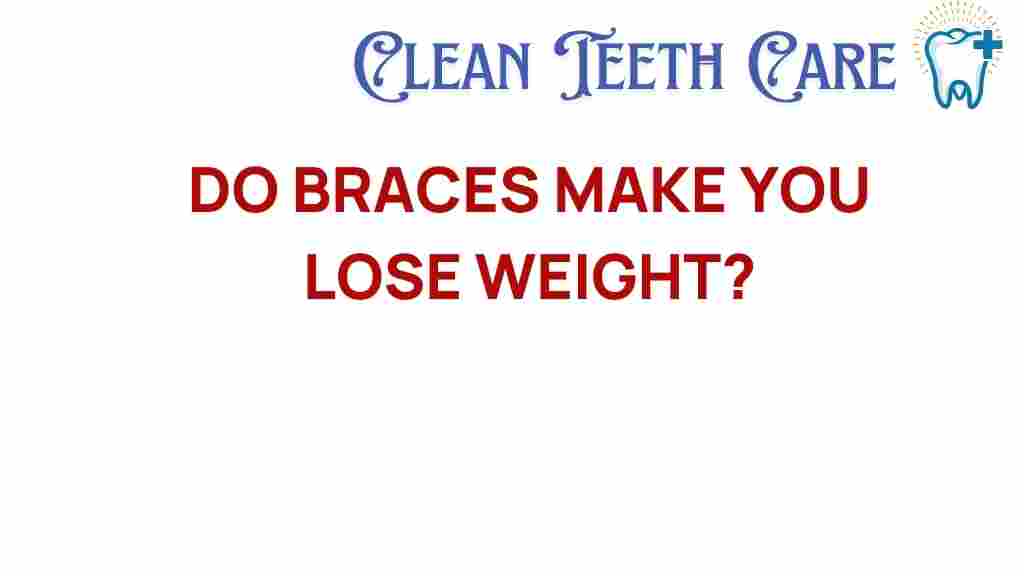 do-braces-lose-weight