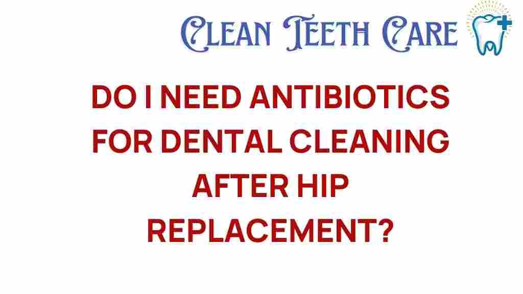 antibiotics-dental-cleaning-hip-replacement