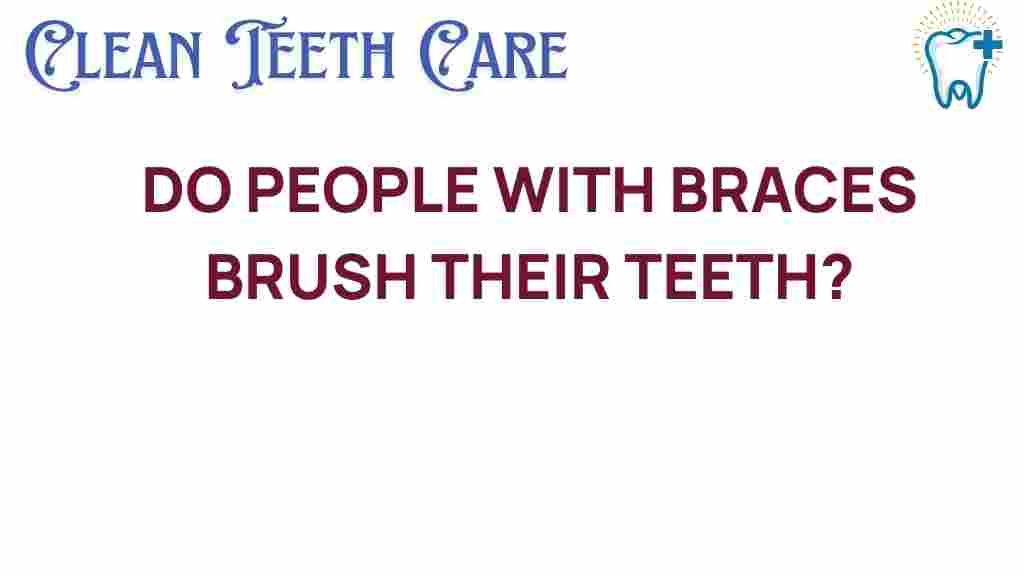 braces-brushing-teeth-truth