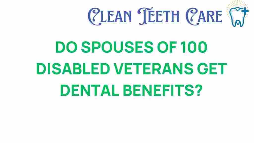 unlocking-dental-benefits-spouses-disabled-veterans