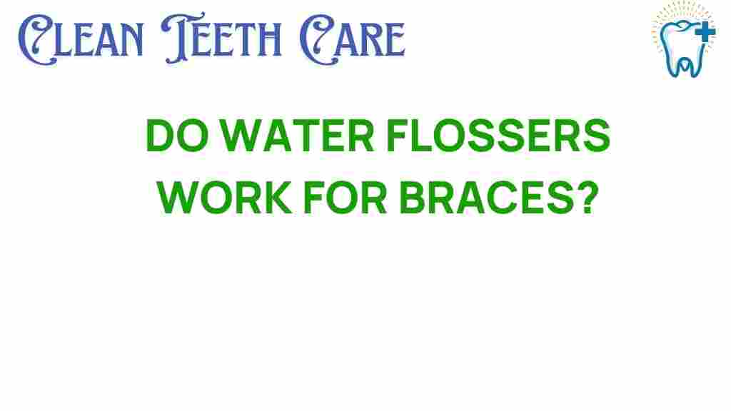 do-water-flossers-work-for-braces
