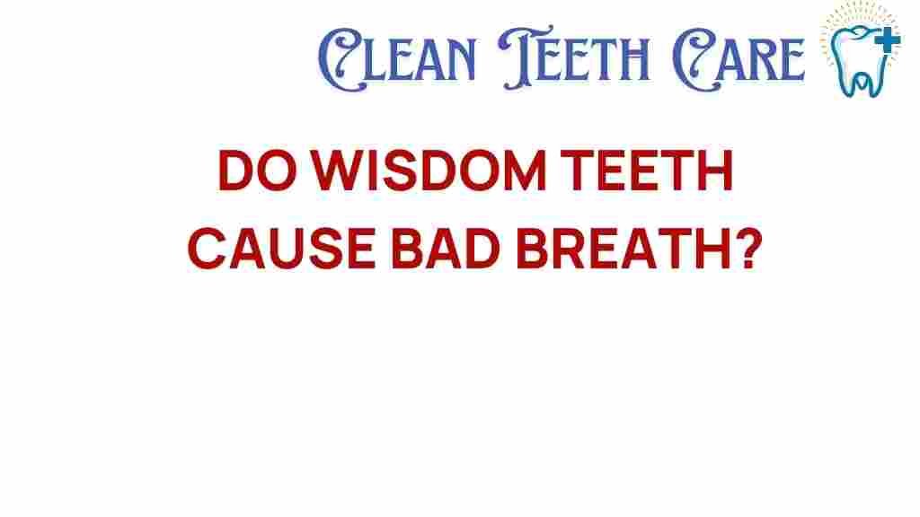 wisdom-teeth-bad-breath