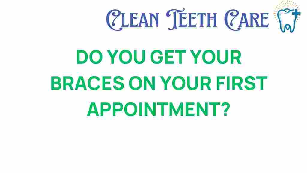 braces-first-appointment-expectations