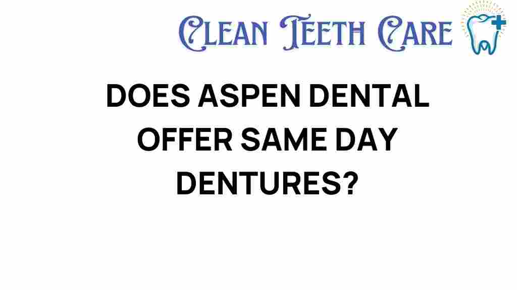 aspen-dental-same-day-dentures