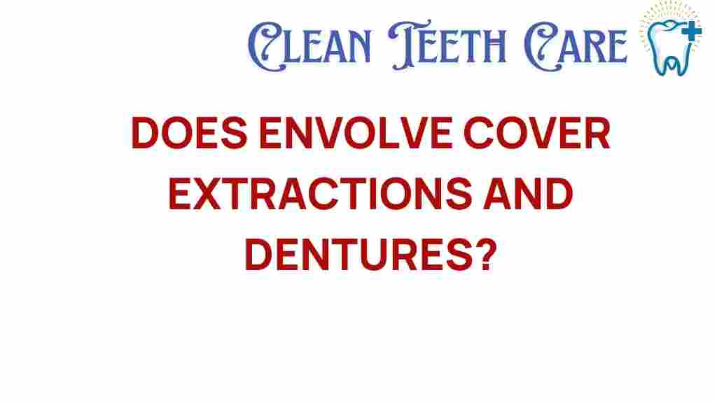 envolve-dental-coverage-extractions-dentures