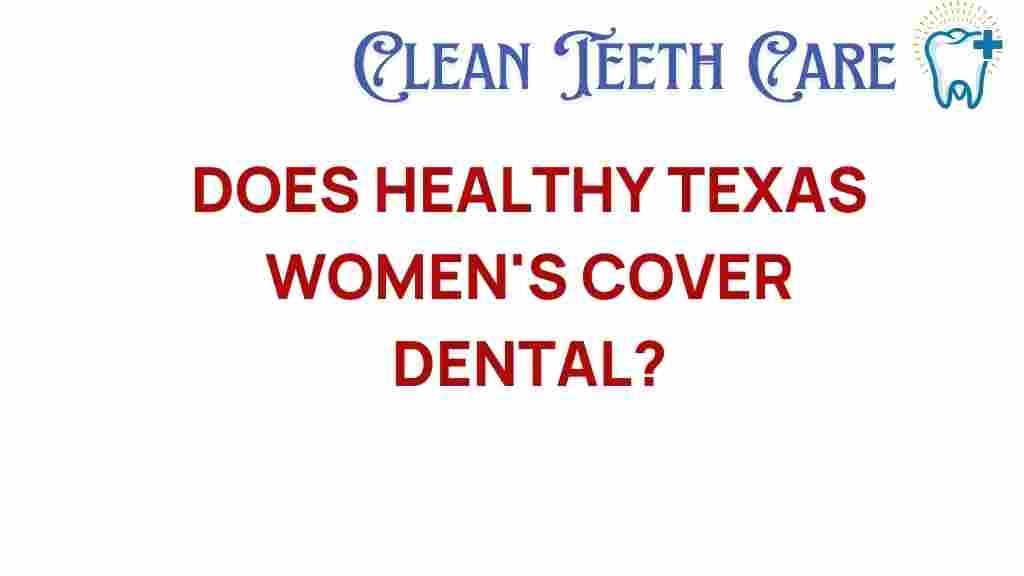 healthy-texas-women-dental-coverage