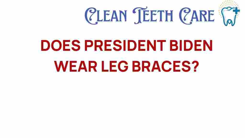 biden-leg-braces-truth
