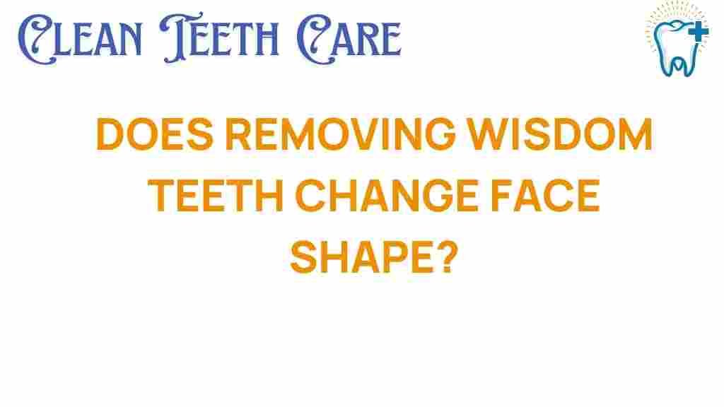 wisdom-teeth-remove-face-shape