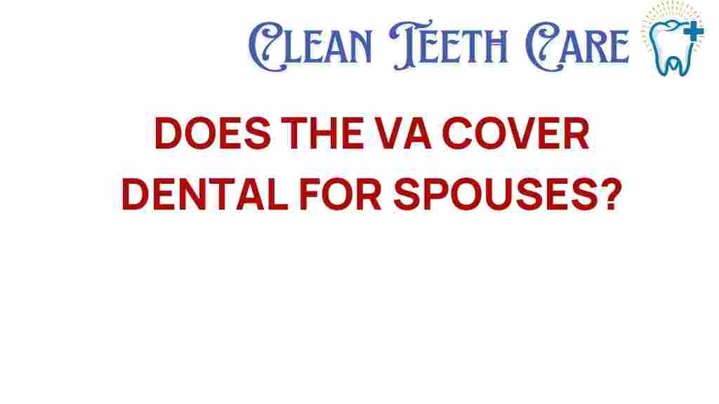 va-dental-coverage-spouses