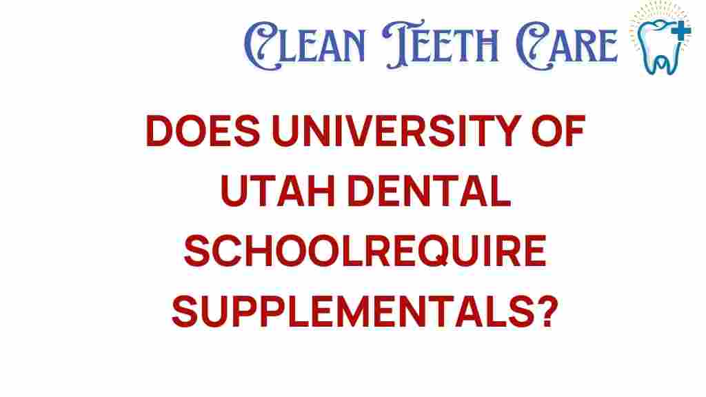 university-of-utah-dental-school-supplementals