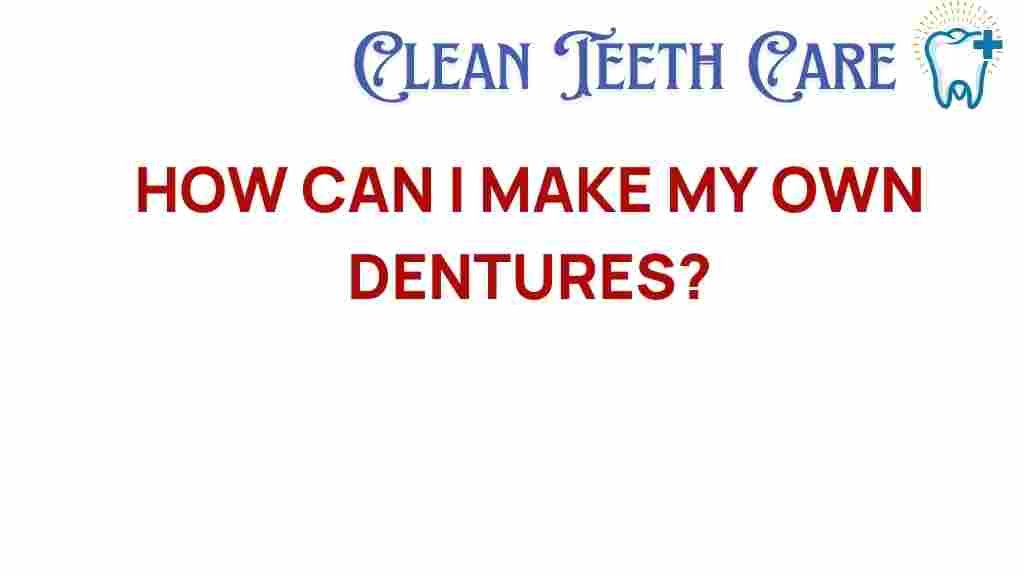 crafting-your-own-dentures