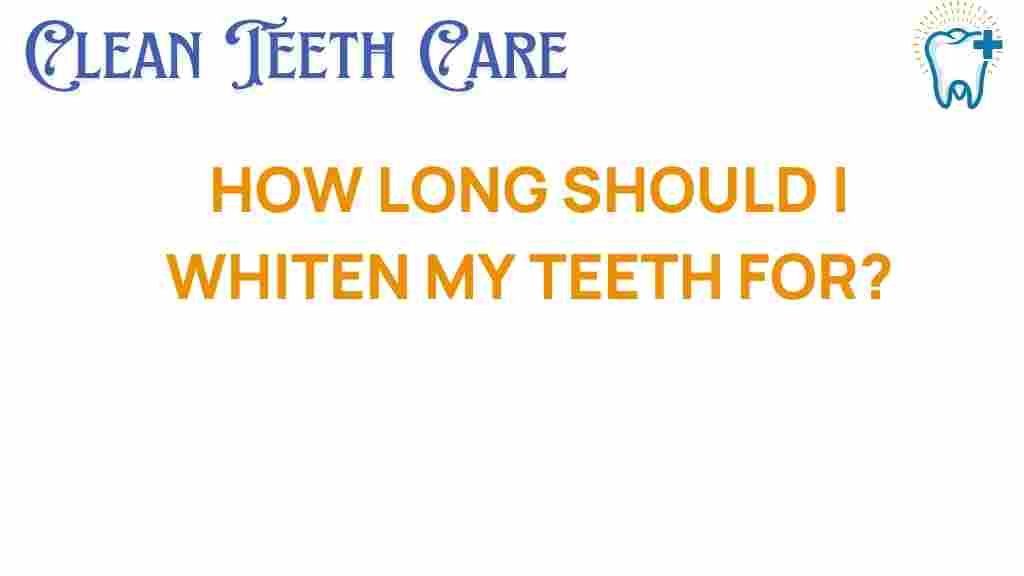 teeth-whitening-duration