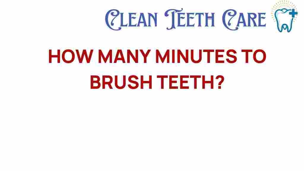 how-many-minutes-to-brush-teeth