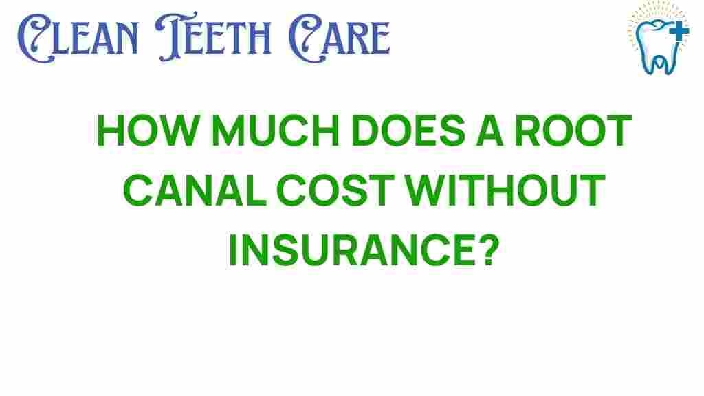 root-canal-cost-without-insurance