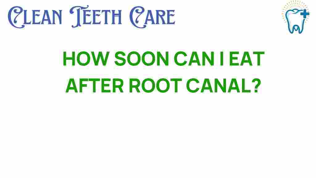 how-soon-can-i-eat-after-root-canal