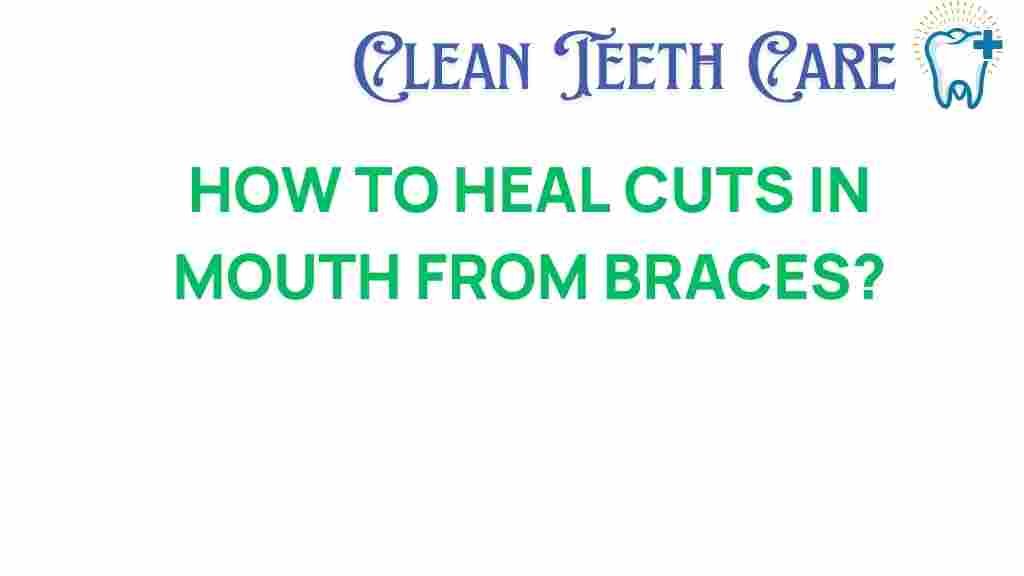 braces-mouth-cuts-healing