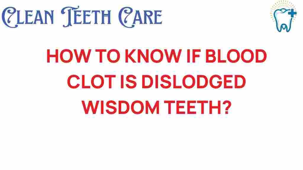 blood-clot-wisdom-teeth-dislodged