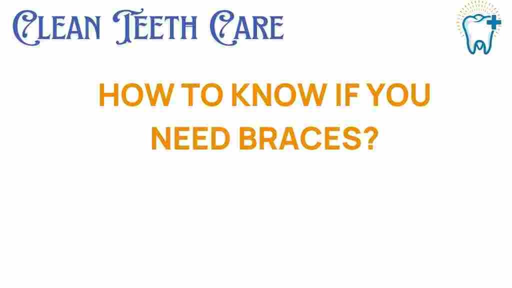 need-braces