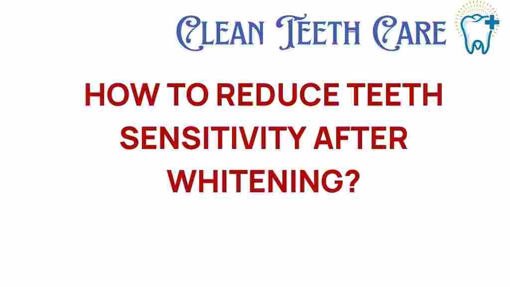 reduce-teeth-sensitivity-after-whitening